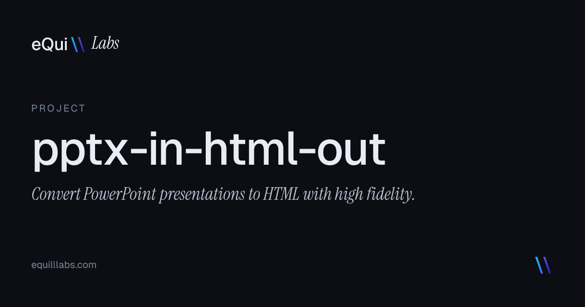 pptx-in-html-out — eQuill Labs